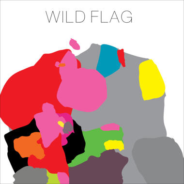 Wild Flag -  Wild Flag